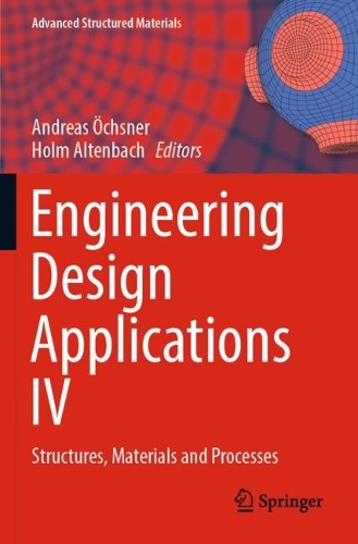 Engineering Design Applications IV: Structures, Materials and Processes. 2022 ed.