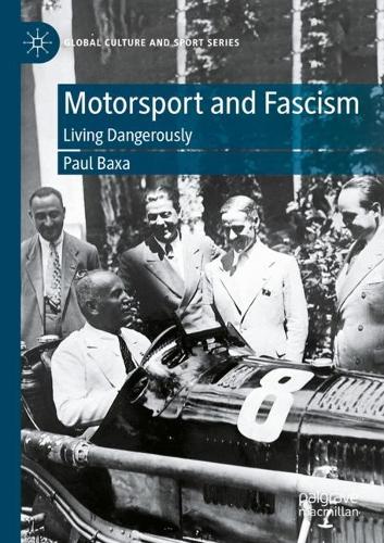 Motorsport and Fascism: Living Dangerously. 2022 ed.