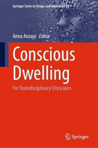 Conscious Dwelling: For Transdisciplinary Cityscapes. 2022 ed.