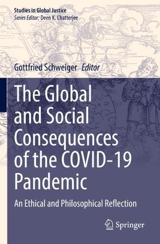 The Global and Social Consequences of the COVID-19 Pandemic: An Ethical and Philosophical Reflection. 2022 ed.