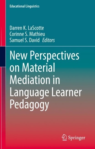 New Perspectives on Material Mediation in Language Learner Pedagogy.