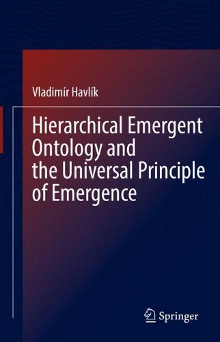Hierarchical Emergent Ontology and the Universal Principle of Emergence.