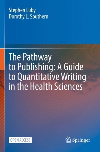 The Pathway to Publishing: A Guide to Quantitative Writing in the Health Sciences. 2022 ed.