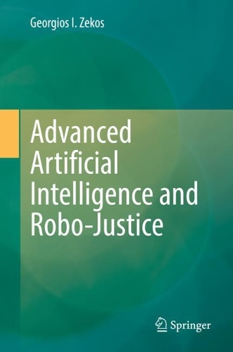 Advanced Artificial Intelligence and Robo-Justice.