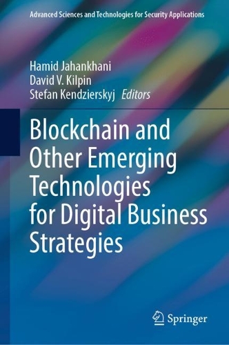Blockchain and Other Emerging Technologies for Digital Business Strategies.
