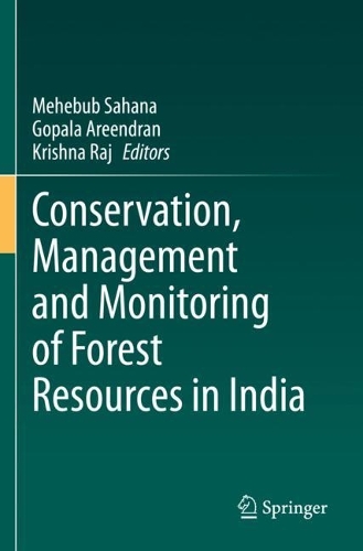 Conservation, Management and Monitoring of Forest Resources in India. 2022 ed.