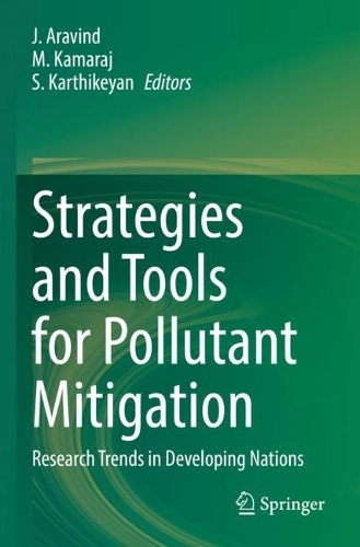 Strategies and Tools for Pollutant Mitigation: Research Trends in Developing Nations. 2022 ed.