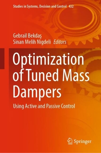 Optimization of Tuned Mass Dampers: Using Active and Passive Control. 2022 ed.