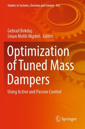 Optimization of Tuned Mass Dampers: Using Active and Passive Control. 2022 ed.
