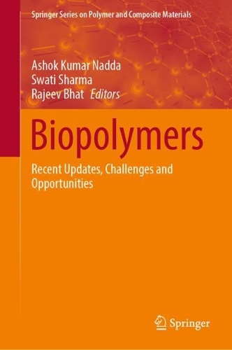 Biopolymers: Recent Updates, Challenges and Opportunities. 2022 ed.