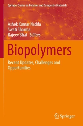 Biopolymers: Recent Updates, Challenges and Opportunities. 2022 ed.