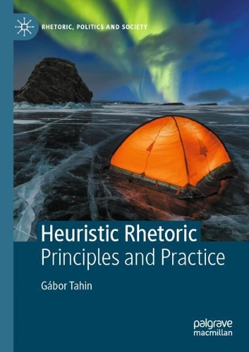 Heuristic Rhetoric: Principles and Practice. 2022 ed.