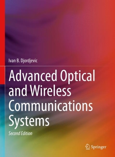 Advanced Optical and Wireless Communications Systems. Second Edition 2022