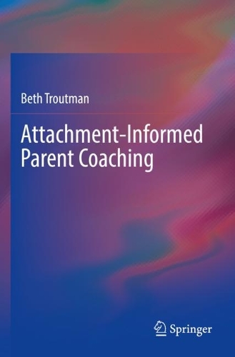Attachment-Informed Parent Coaching. 2022 ed.
