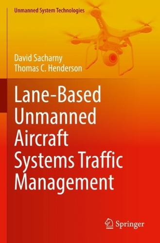 Lane-Based Unmanned Aircraft Systems Traffic Management. 2022 ed.