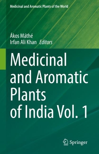 Medicinal and Aromatic Plants of India Vol. 1. 2022 ed.