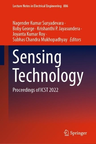 Sensing Technology: Proceedings of ICST 2022. 2022 ed.
