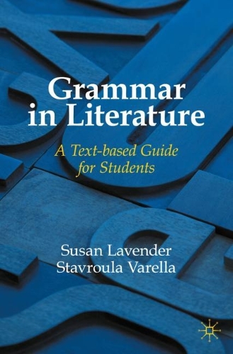 Grammar in Literature: A Text-based Guide for Students. 1st ed. 2022