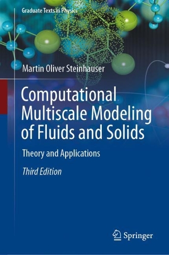 Computational Multiscale Modeling of Fluids and Solids: Theory and Applications. Third Edition 2022
