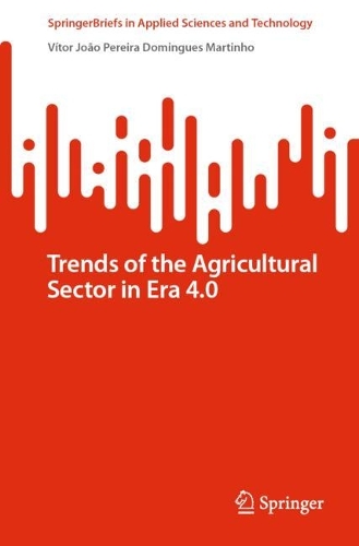 Trends of the Agricultural Sector in Era 4.0. 1st ed. 2022