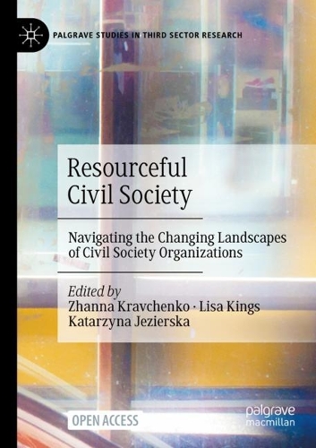 Resourceful Civil Society: Navigating the Changing Landscapes of Civil Society Organizations. 1st ed. 2022