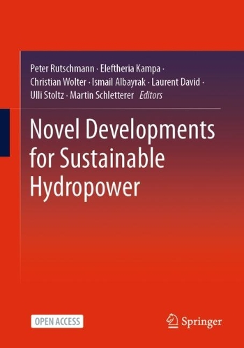 Novel Developments for Sustainable Hydropower. 1st ed. 2022