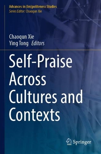 Self-Praise Across Cultures and Contexts. 2022 ed.