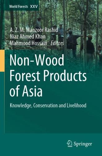 Non-Wood Forest Products of Asia: Knowledge, Conservation and Livelihood. 1st ed. 2022