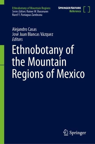 Ethnobotany of the Mountain Regions of Mexico. 1st ed. 2023
