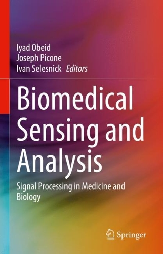 Biomedical Sensing and Analysis: Signal Processing in Medicine and Biology. 2022 ed.
