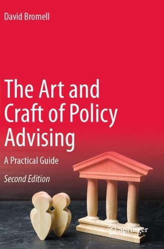 The Art and Craft of Policy Advising: A Practical Guide. Second Edition 2022