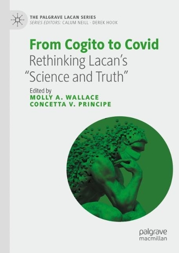 From Cogito to Covid: Rethinking Lacan's "Science and Truth". 2022 ed.