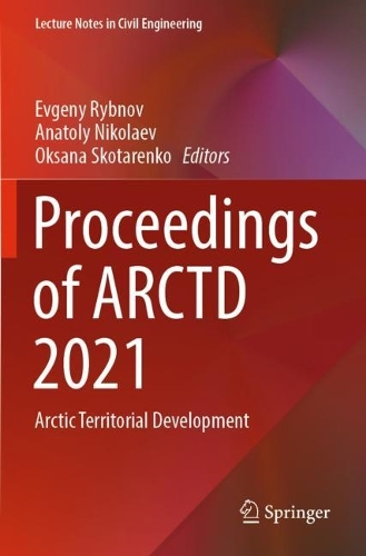 Proceedings of ARCTD 2021: Arctic Territorial Development. 2023 ed.