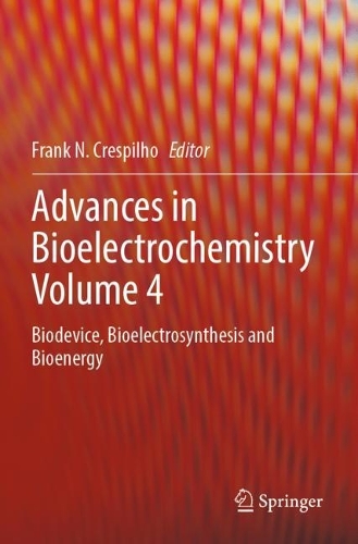 Advances in Bioelectrochemistry Volume 4: Biodevice, Bioelectrosynthesis and Bioenergy. 2022 ed.