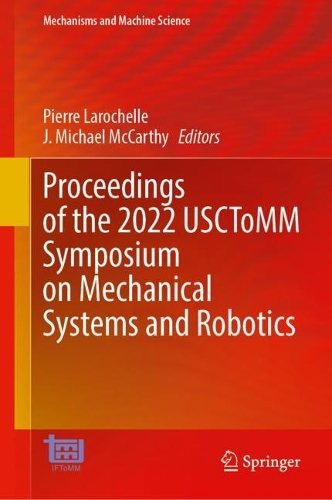 Proceedings of the 2022 USCToMM Symposium on Mechanical Systems and Robotics. 2022 ed.