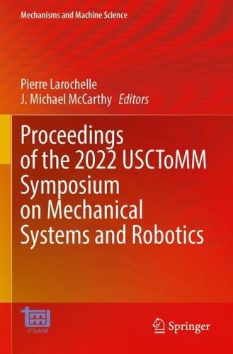 Proceedings of the 2022 USCToMM Symposium on Mechanical Systems and Robotics. 2022 ed.