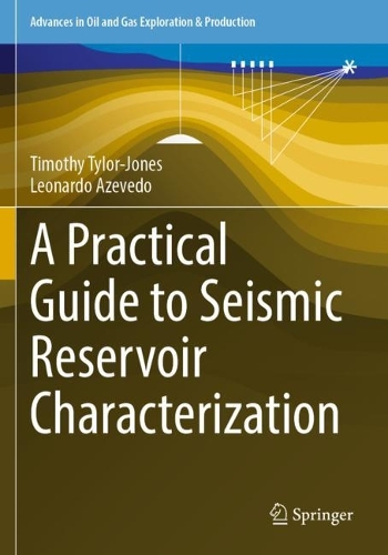 A Practical Guide to Seismic Reservoir Characterization. 2022 ed.