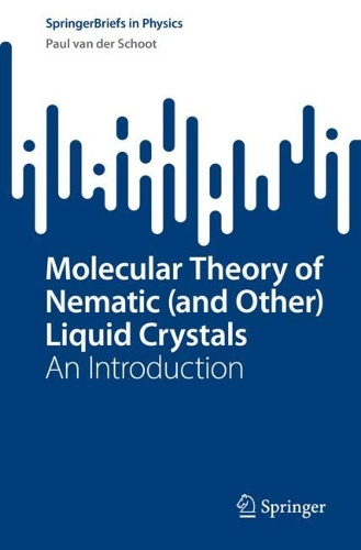 Molecular Theory of Nematic (and Other) Liquid Crystals: An Introduction. 1st ed. 2022
