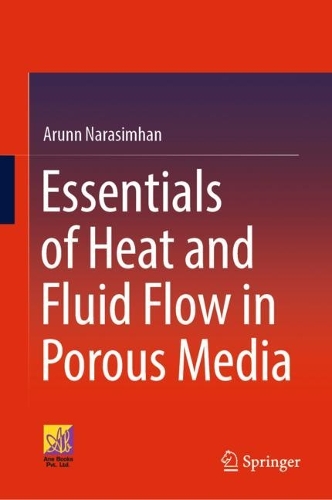 Essentials of Heat and Fluid Flow in Porous Media. 2023 ed.