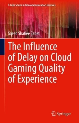 The Influence of Delay on Cloud Gaming Quality of Experience. 2023 ed.
