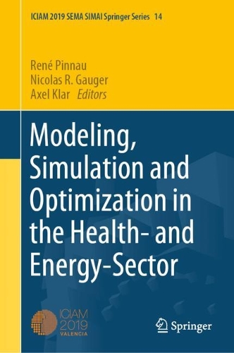Modeling, Simulation and Optimization in the Health- and Energy-Sector.