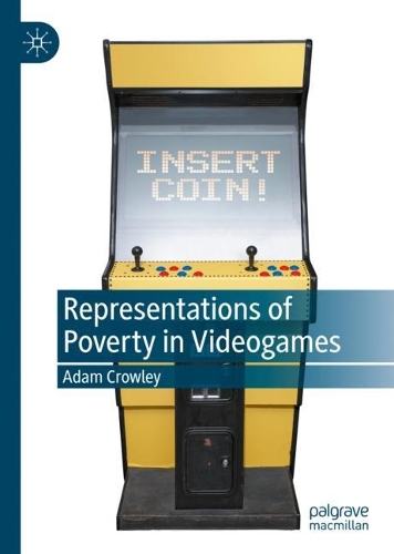 Representations of Poverty in Videogames.