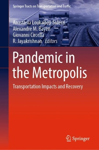 Pandemic in the Metropolis: Transportation Impacts and Recovery. 2023 ed.