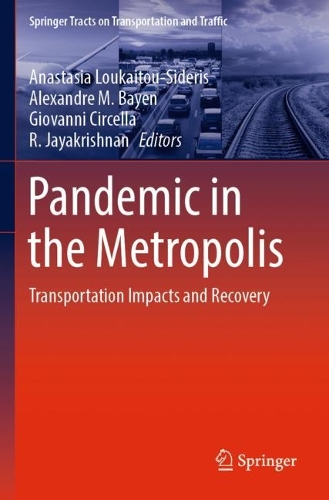Pandemic in the Metropolis: Transportation Impacts and Recovery. 2023 ed.