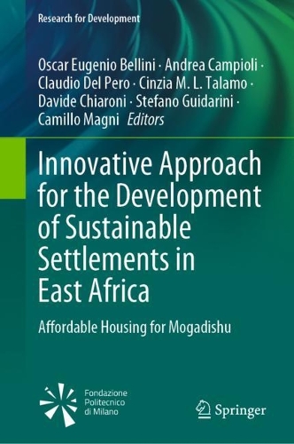 Innovative Approach for the Development of Sustainable Settlements in East Africa: Affordable Housing for Mogadishu. 2022 ed.