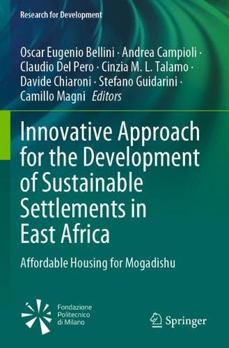 Innovative Approach for the Development of Sustainable Settlements in East Africa: Affordable Housing for Mogadishu. 2022 ed.