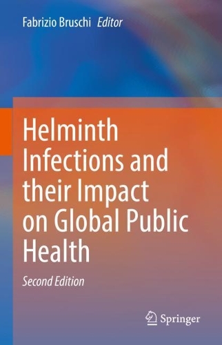 Helminth Infections and their Impact on Global Public Health. Second Edition 2022