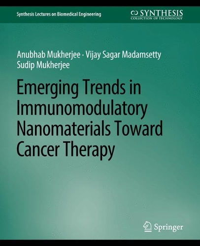 Emerging Trends in Immunomodulatory Nanomaterials Toward Cancer Therapy.