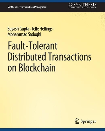 Fault-Tolerant Distributed Transactions on Blockchain.