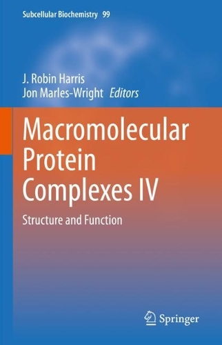 Macromolecular Protein Complexes IV: Structure and Function. 2022 ed.